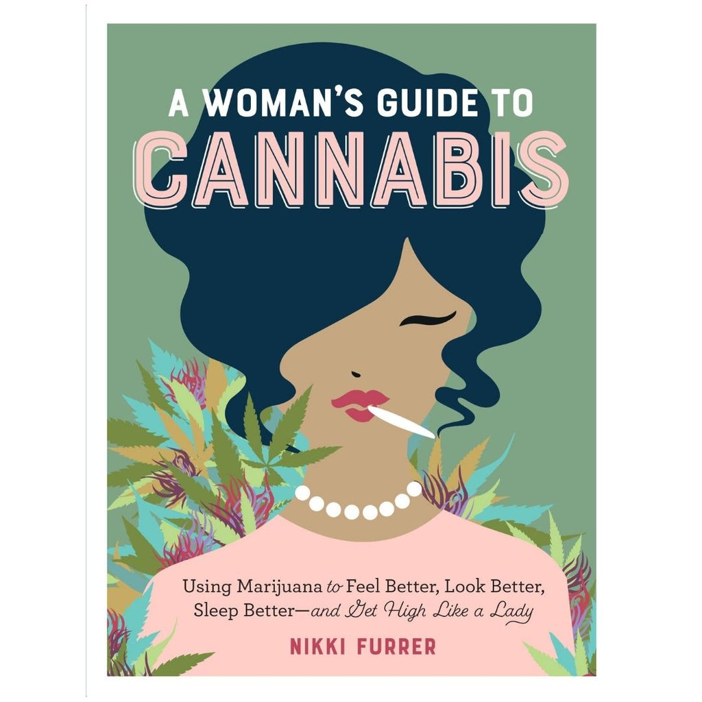 A Woman's Guide to Cannabis Books Workman Publishing Group   