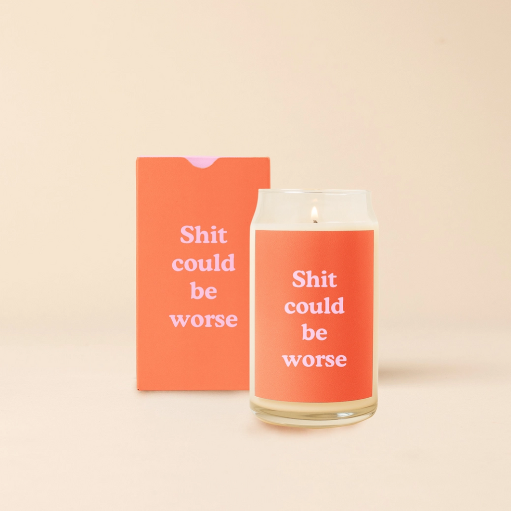 Shit Could Be Worse Candle  Talking Out Of Turn   