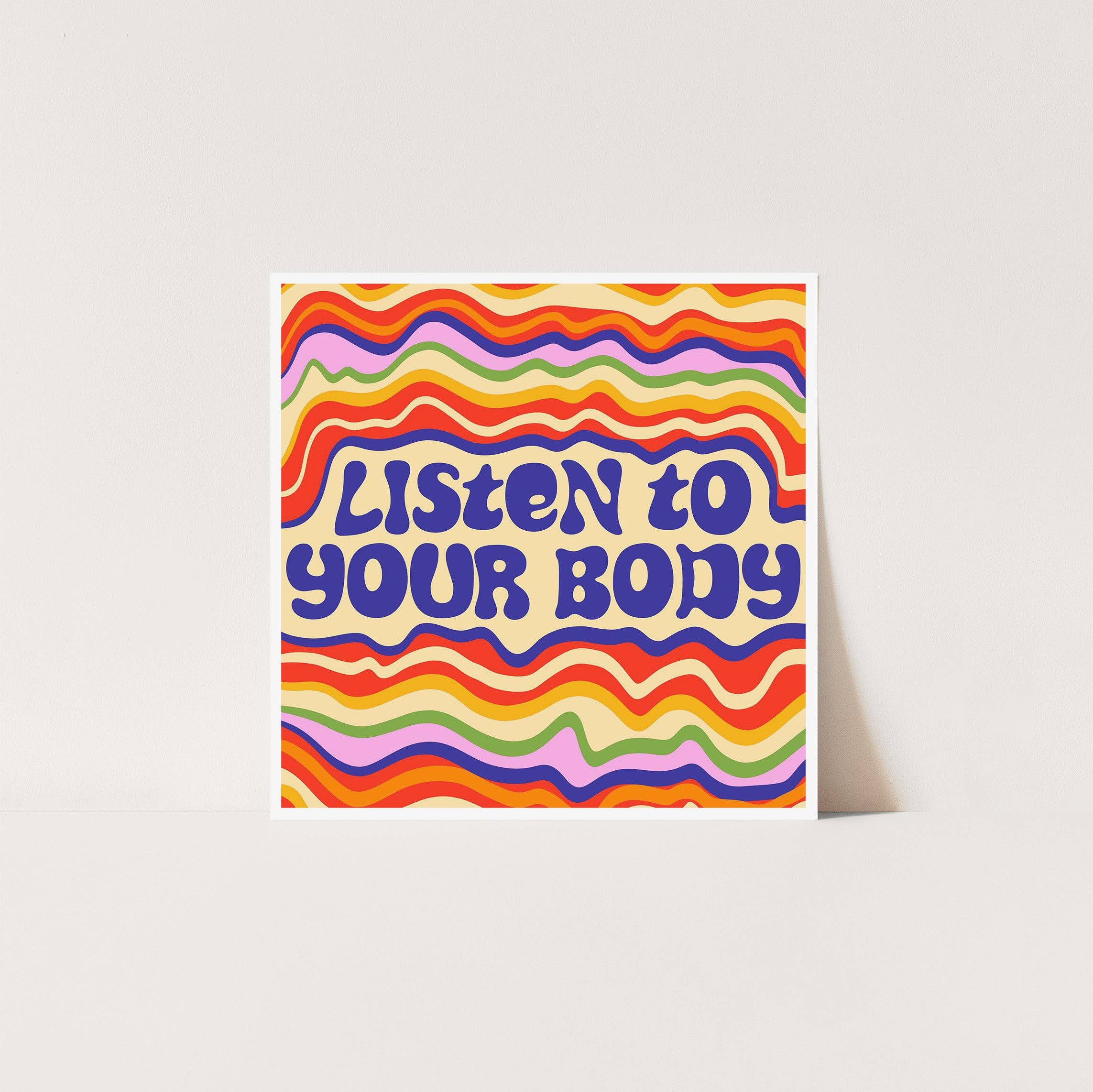 Listen To Your Body - Art Print Posse Paper Goods