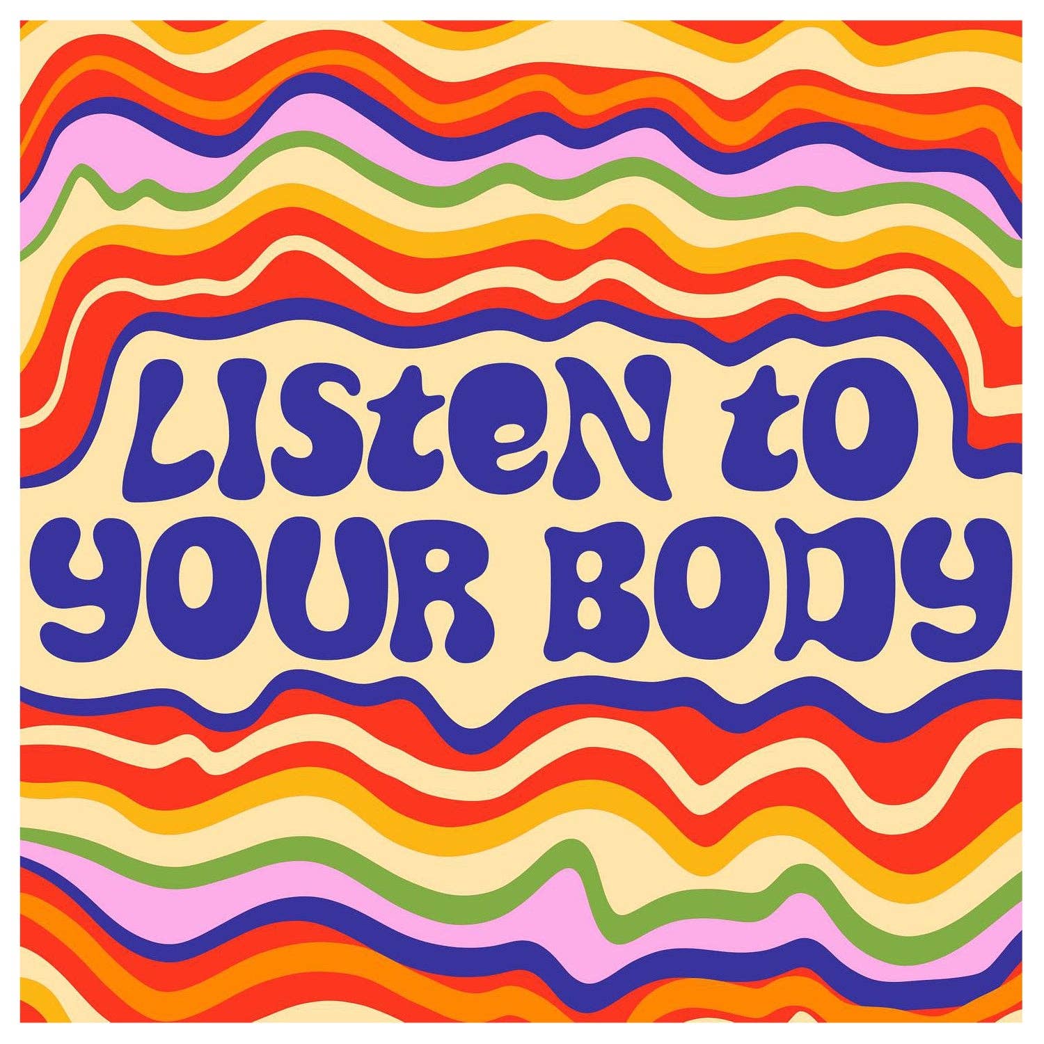 Listen To Your Body - Art Print Posse Paper Goods
