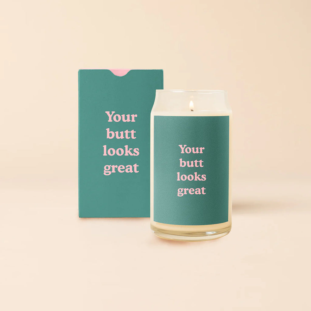 Your Butt Looks Great Candle  Talking Out Of Turn   