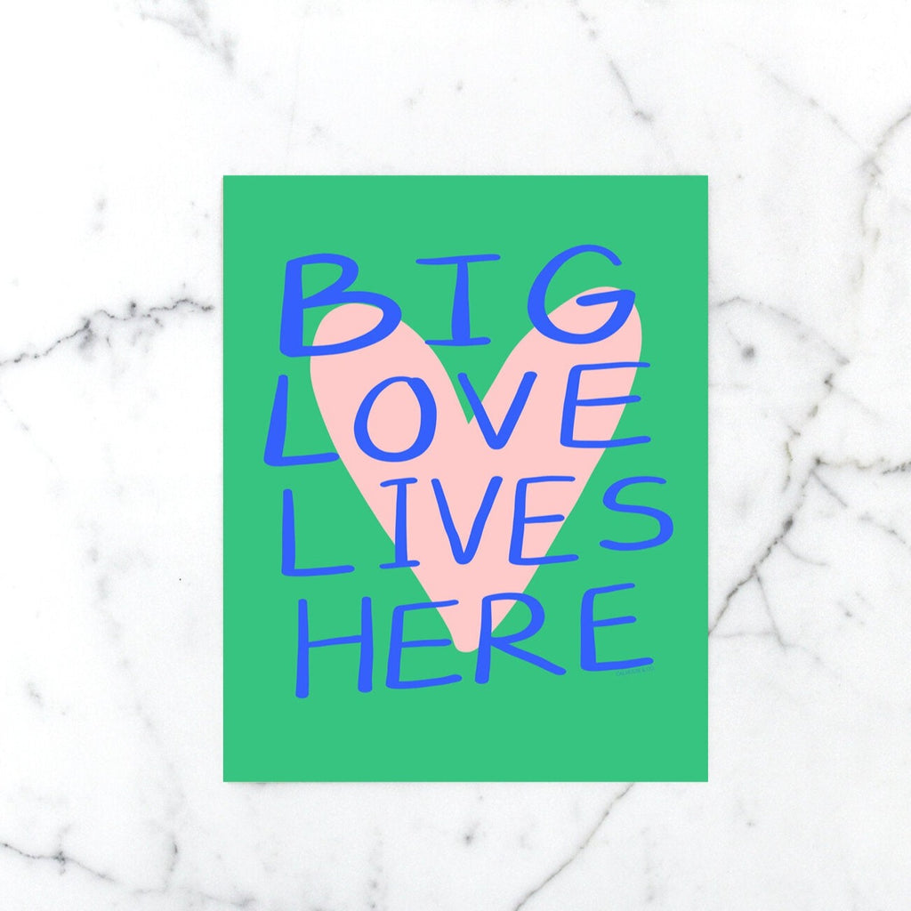 Big Love Lives Here - Heart Art Print Wall Art Calhoun & Co.   