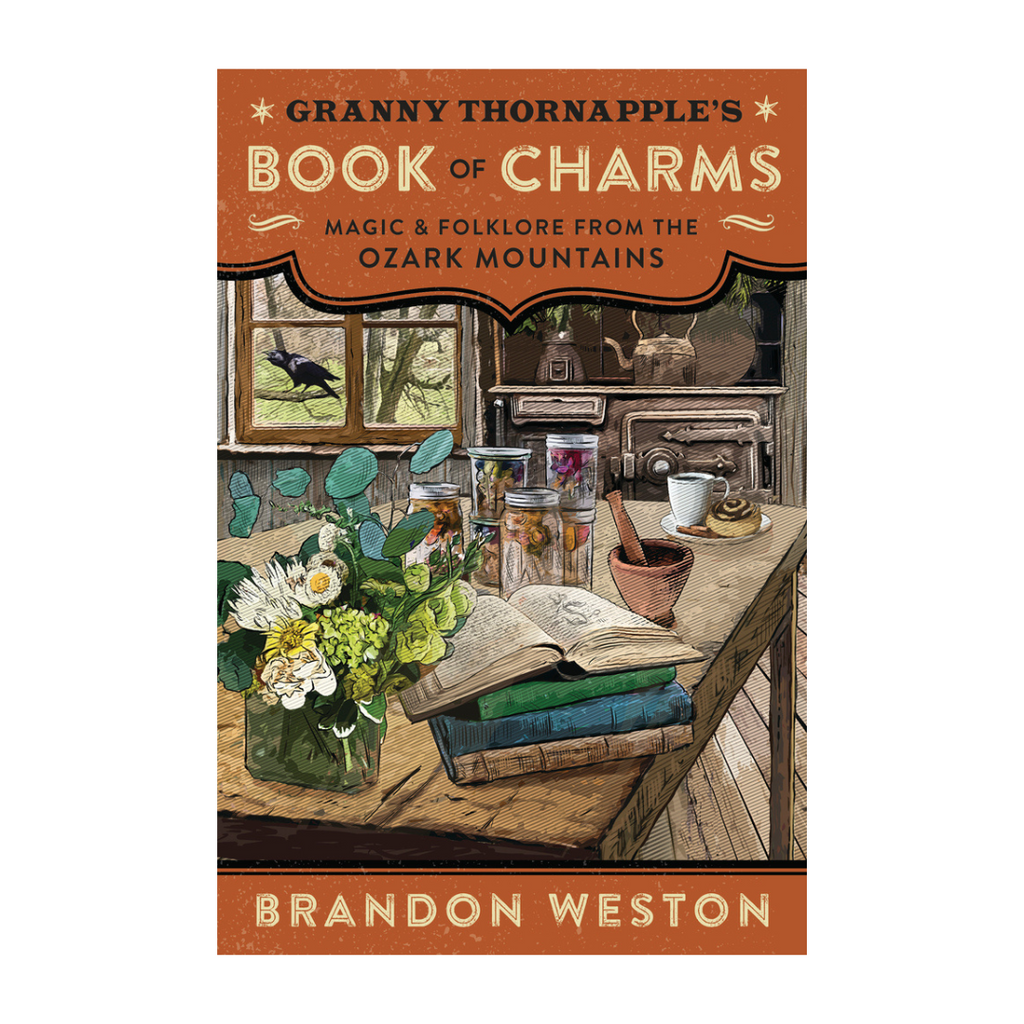 Granny Thornapples's Book of Charms: Magic and Folklore from the Ozark Mountains Books Llewellyn   